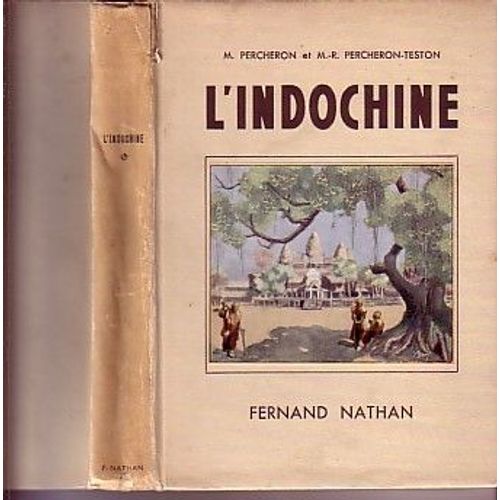 L'indochine - Fernand Nathan 1939   de PERCHERON Maurice/PERCHERON-TESTON MR 