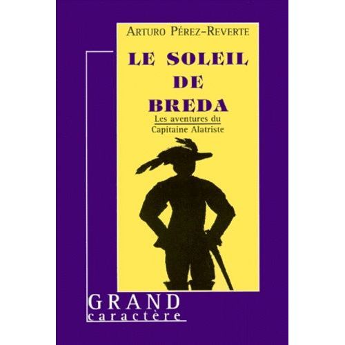Les Aventures Du Capitaine Alatriste Tome 3 - Le Soleil De Breda   de Prez-Reverte Arturo  Format Beau livre 