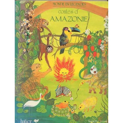 Contes D'amazonie   de huguette prol  Format Beau livre 