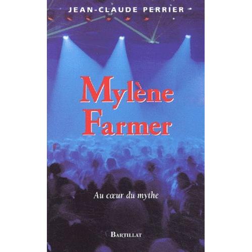 Mylene Farmer - Au Coeur Du Mythe   de jean-claude perrier  Format Broch 