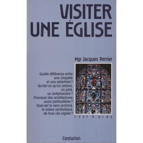 Visiter Une glise   de Jacques Perrier  Format Broch 