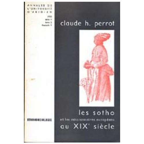 Les Sotho Et Les Missionnaires Franais Au 20 me Sicle.   de Perrot, Claude H.  Format Broch 
