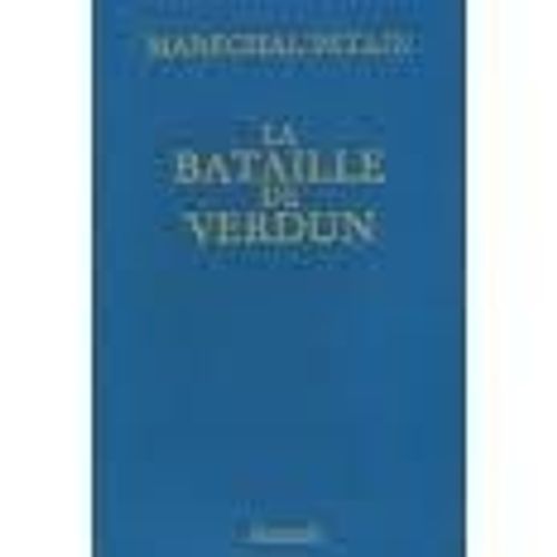 La Bataille De Verdun   de philippe ptain 