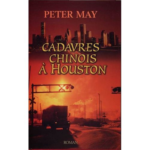 Cadavres Chinois  Houston   de peter may  Format Beau livre 