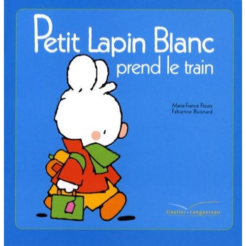 Petit Lapin Blanc Tome 13 - Petit Lapin Blanc Prend Le Train   de marie-france floury  Format Album 