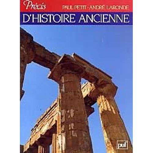 Prcis D'histoire Ancienne   de Andr Laronde  Format Broch 