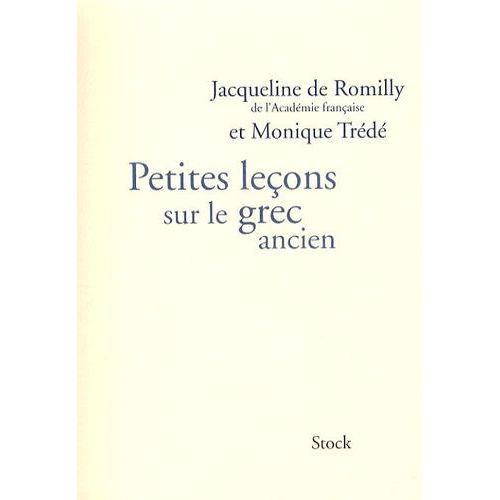 Petites Leons Sur Le Grec Ancien   de Romilly Jacqueline de  Format Broch 