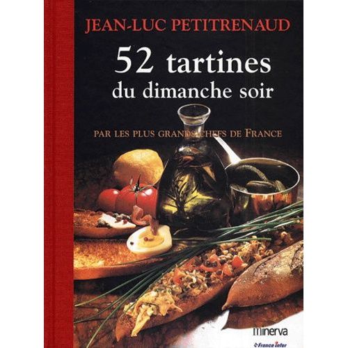 52 Tartines Du Dimanche Soir - Par Les Plus Grands Chefs De France   de Petitrenaud Jean-Luc  Format Reli 