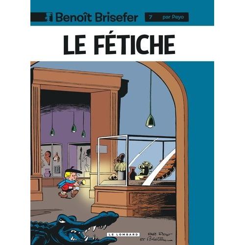 Benot Brisefer Tome 7 - Le Ftiche   de Peyo  Format Album 