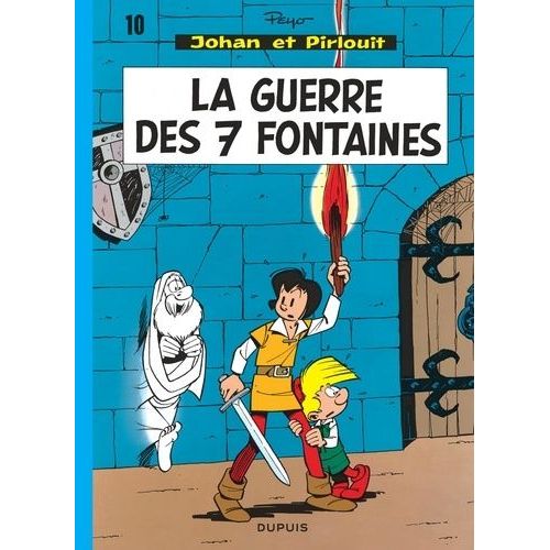 Johan Et Pirlouit Tome 10 - La Guerre Des Sept Fontaines   de Peyo  Format Album 