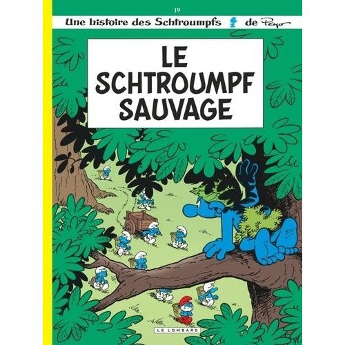 Les Schtroumpfs - Tome 19 - Le Schtroumpf Sauvage    Format Album 