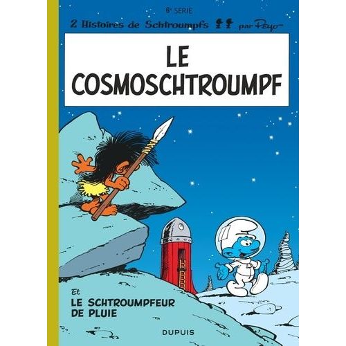 Les Schtroumpfs - Tome 6 - Le Cosmoschtroumpf    Format Album 