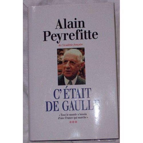 C'tait De Gaulle - Tome 3 - Tout Le Monde A Besoin D'une France Qui Marche   de alain peyrefitte  Format Beau livre 