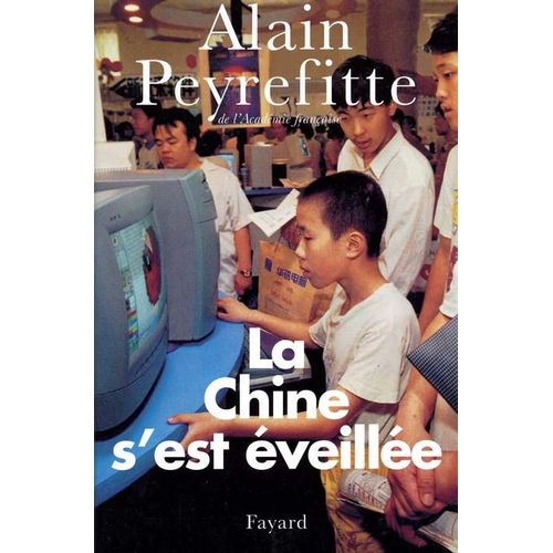 La Chine S'est veille - Carnets De Route De L'ere Deng Xiaoping   de Peyrefitte Alain  Format Broch 