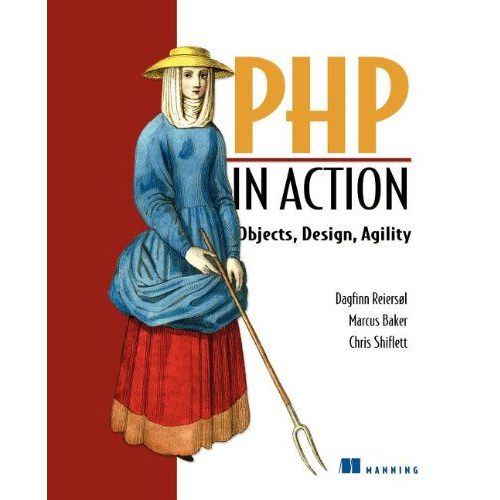 Php In Action: Modern Software Practices For Php   de Dagfinn Reiersol 