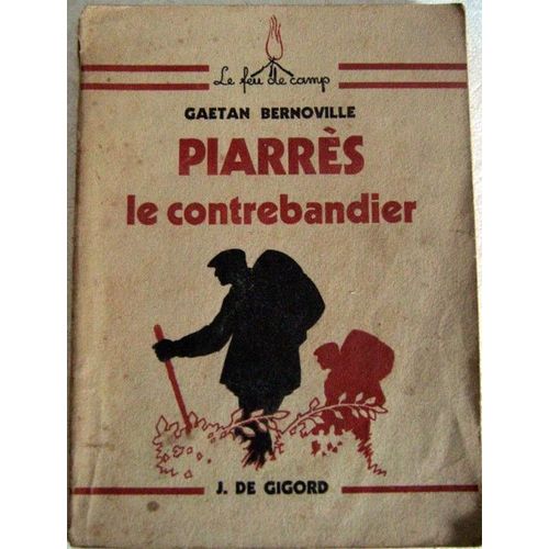 Piarrs Le Contrebandier.   de BERNOVILLE GATAN