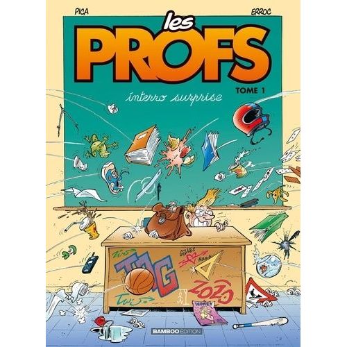Les Profs - Tome 1 - Interro Surprise    Format Album 