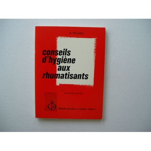 Conseils D'hygiene Aux Rhumatisants   de Picard  Format Reli 