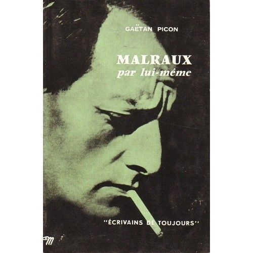 Malraux Par Lui-Mme   de PICON (Gatan) 