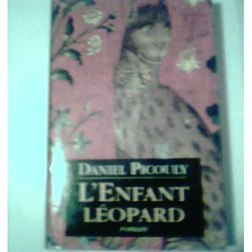 L'enfant Lopard - Roman   de Picouly, Daniel  Format Non Precis 