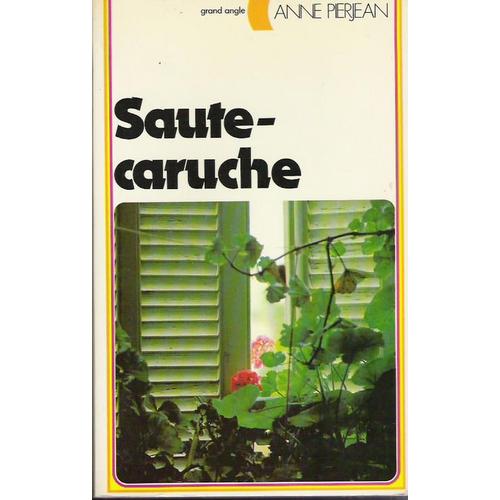 Saute-Caruche   de anne pierjean  Format Beau livre 