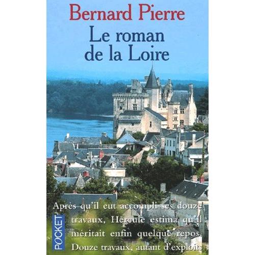 Le Roman De La Loire   de bernard pierre  Format Poche 