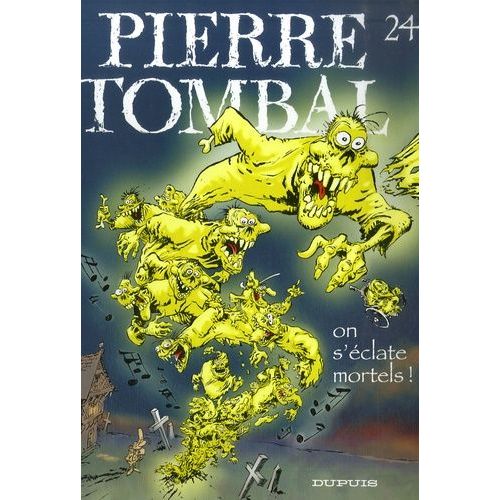 Pierre Tombal - Tome 24 - On S'clate Mortels !    Format Album 