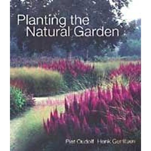 Planting The Natural Garden   de Piet Oudolf  Format Broch 