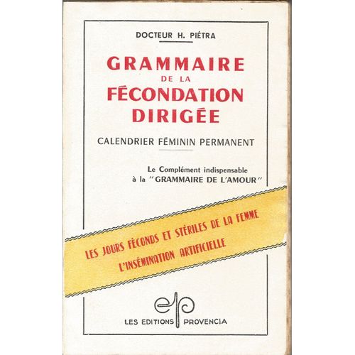 Grammaire De La Fcondation Dirige   de Pietra Dr, H.