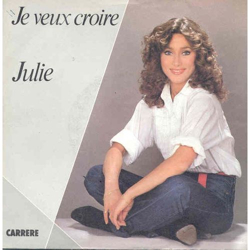 Je Veux Croire - Julie Pietri