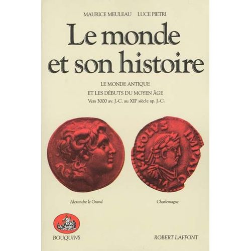 Le Monde Et Son Histoire Tome 1 - Le Monde Antique Et Les Dbuts Du Moyen ge   de Meuleau Maurice  Format Broch 