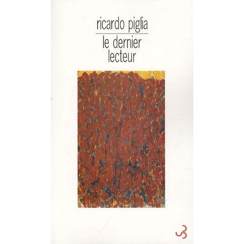 Le Dernier Lecteur   de Piglia Ricardo  Format Beau livre 