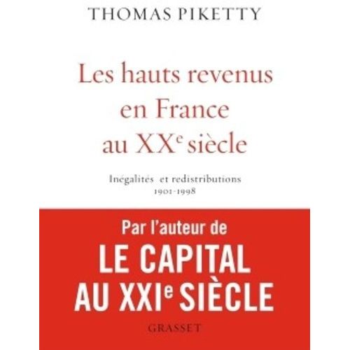 Les Hauts Revenus En France Au Xxeme Siecle - Inegalites Et Redistributions, 1901-1998    Format Broch 