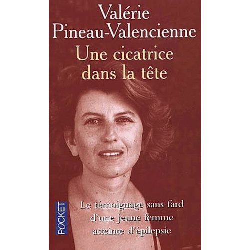Une Cicatrice Dans La Tte   de Pineau-Valencienne Valrie  Format Poche 