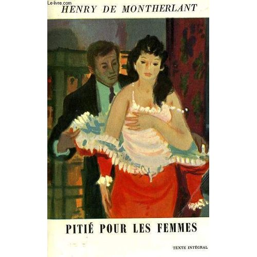 Pitie Pour Les Femmes   de henry de montherlant  Format Poche 
