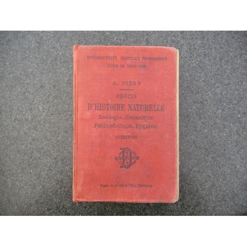 Precis D'histoire Naturelle, Zoologie, Botanique, Geologie, Hygiene, A L'usage Des Candidats Aux Differents Baccalaureats   de antoine pizon  Format Reli 