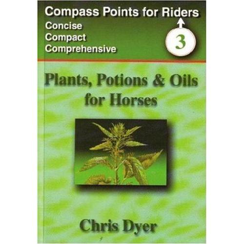 Plants, Potions And Oils For Horses   de Chris Dyer 
