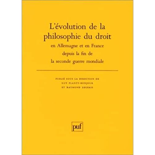 L'volution De La Philosophie Du Droit En Allemagne Et En France Depuis La Fin De La Seconde Guerre Mondiale    Format Broch 