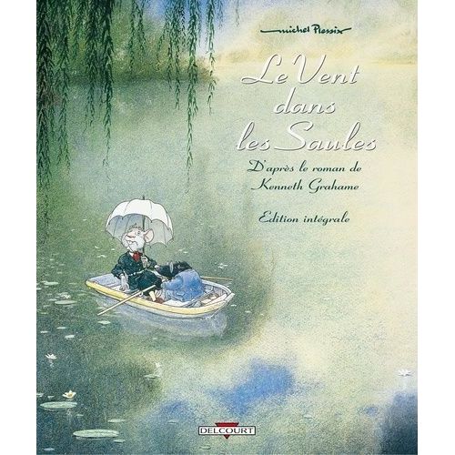 Le Vent Dans Les Saules - Edition Intgrale   de Plessix Michel  Format Album 