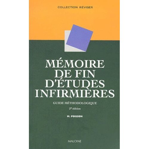 Mmoire De Fin D'tudes Infirmires - Guide Mthodologique   de michel poisson  Format Poche 