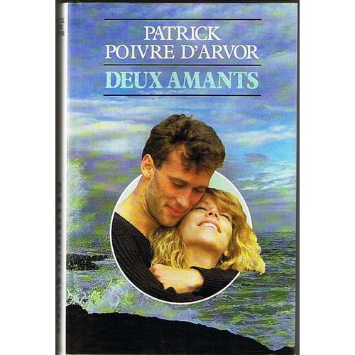 Deux Amants   de Poivre d'Arvor, Patrick 