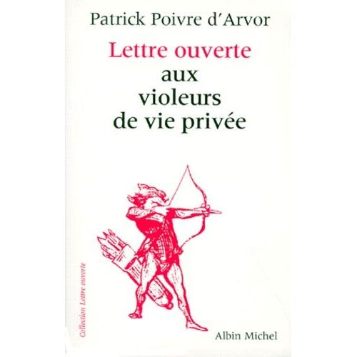 Lettre Ouverte Aux Violeurs De Vie Prive    Format Broch 