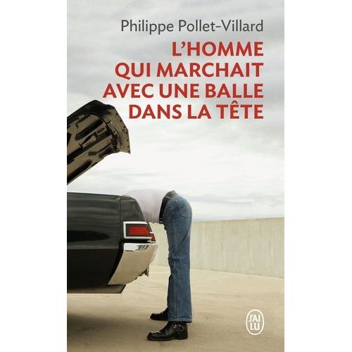 L'homme Qui Marchait Avec Une Balle Dans La Tte    Format Poche 