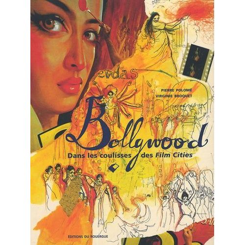 Bollywood - Dans Les Coulisses Des Film Cities   de Polom Pierre  Format Broch 