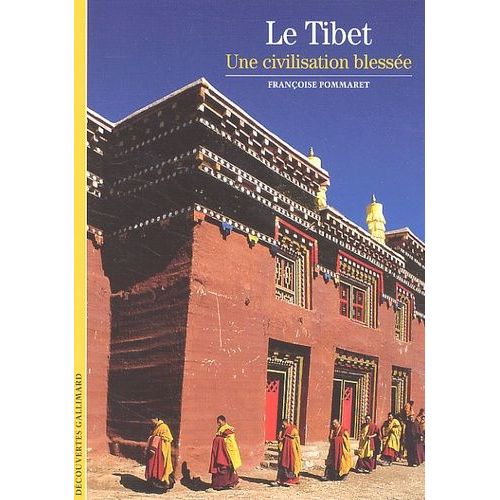 Le Tibet - Une Civilisation Blessee    Format Poche 