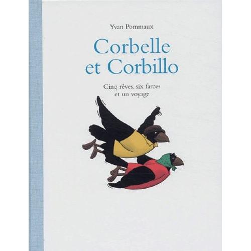 Corbelle Et Corbillo - Cinq Rves, Six Farces Et Un Voyage   de yvan pommaux  Format Album 