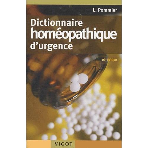 Dictionnaire Homeopathique D'urgence - 16e Edition   de louis pommier  Format Broch 