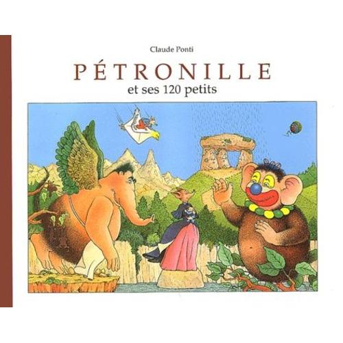 Ptronille Et Ses 120 Petits   de Ponti Claude  Format Album 