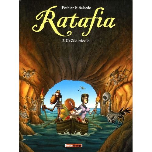 Ratafia Tome 2 - Un Zle Imbcile   de Pothier Nicolas  Format Album 
