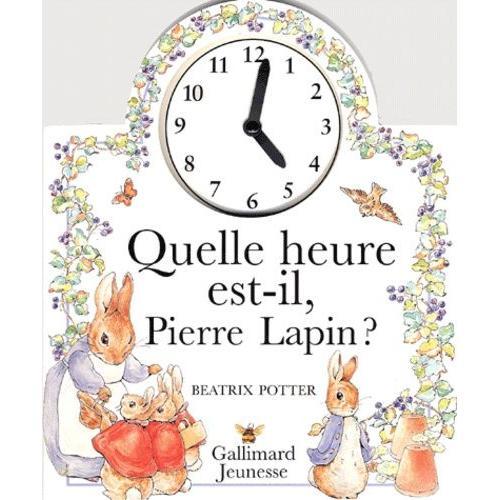 Quelle Heure Est-Il, Pierre Lapin ?   de batrix potter  Format Album 